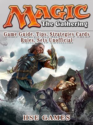 cover image of Magic: The Gathering Game Guide, Tips, Strategies Cards Rules, Sets Unofficial